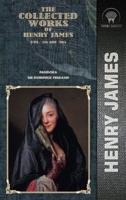 The Collected Works of Henry James, Vol. 26 (Of 36)