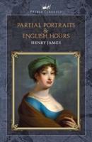 Partial Portraits & English Hours