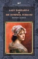Lady Barbarina & Sir Dominick Ferrand