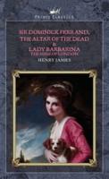 Sir Dominick Ferrand, The Altar of the Dead & Lady Barbarina