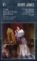 The Selected Works of Henry James, Vol. 04 (Of 06)