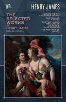 The Selected Works of Henry James, Vol. 01 (Of 03)