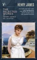The Selected Works of Henry James, Vol. 03 (Of 03)