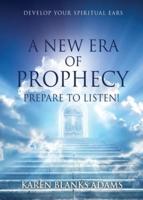A New Era of Prophecy