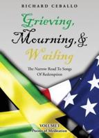 Grieving, Mourning, & Wailing