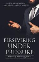 Persevering Under Pressure