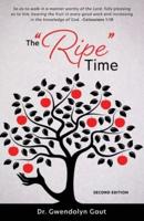 The "Ripe" Time