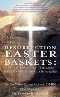 Resurrection Easter Baskets