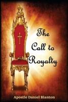 The Call to Royalty