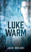 Luke Warm