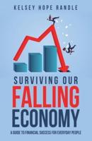 Surviving Our Falling Economy
