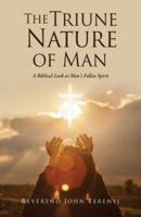 The Triune Nature of Man: A Biblical Look at Man's Fallen Spirit