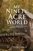 My Ninety Acre World and Poems