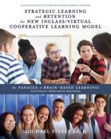 Strategic Learning and Retention the New Inclass/Virtual Cooperative Learning Model