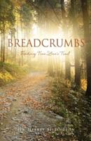 BREADCRUMBS: Finding True Love's Trail