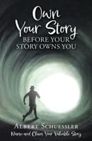Own Your Story Before Your Story Owns You