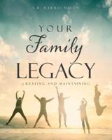 Your Family Legacy