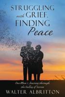 Struggling With Grief, Finding Peace