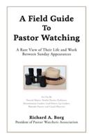 A Field Guide To Pastor Watching