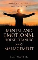 Mental and Emotional House Cleaning and Management