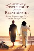 A Lifetime of Discipleship Through Relationship