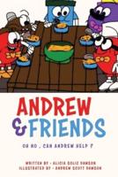 Andrew & Friends