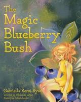 The Magic Blueberry Bush