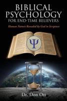 Biblical Psychology for End-Time Believers