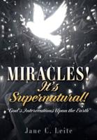 MIRACLES! It's Supernatural!