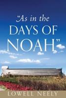 "As In The Days of Noah"