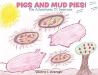 Pigs and Mud Pies!