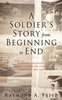 A Soldier's Story From Beginning to End