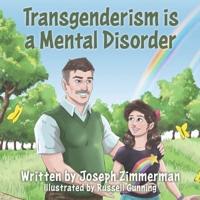 Transgenderism Is a Mental Disorder
