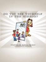Do You See Yourself In The Mirror?