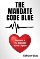 The Mandate Code Blue