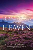 DEW DROPS From HEAVEN