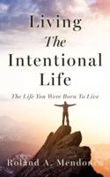 Living The Intentional Life