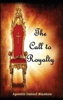 The Call to Royalty