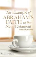 The Example of Abraham's Faith in the New Testament