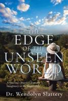 The Edge of the Unseen World