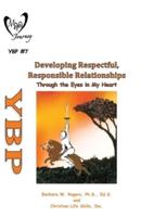 Developing Respectful, Responsible Relationships