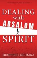 Dealing With Absalom Spirit