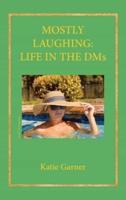 Mostly Laughing: Life in the DMs
