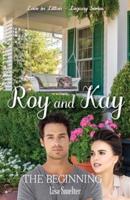 Roy and Kay - The Beginning