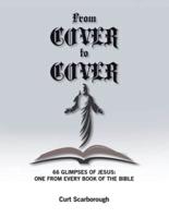 From Cover to Cover: 66 Glimpses of Jesus: One from Every Book of the bible