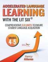 Accelerated Language Learning (ALL) With The Lit Six