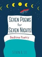 Seven Poems for Seven Nights: Bedtime Poetry
