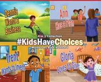 #KidsHaveChoices