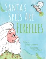 Santa's Spies Are Fireflies