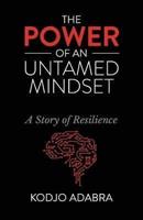 The Power of an Untamed Mindset